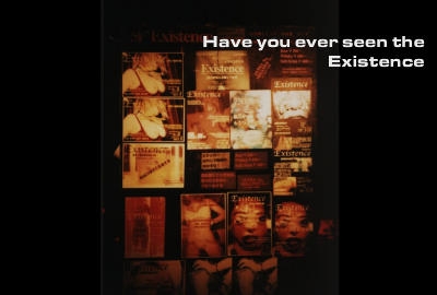 Existence イグジスティンス